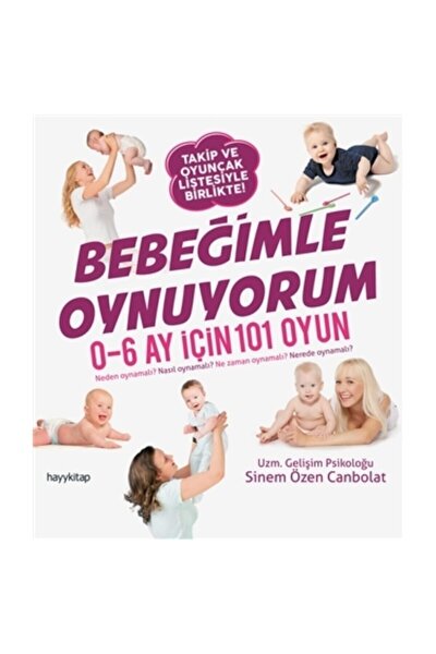 hayykitap ilk 12 ayda bebegin gelisimi beslenmesi oyunlari hatice kubra tongar fiyati yorumlari trendyol