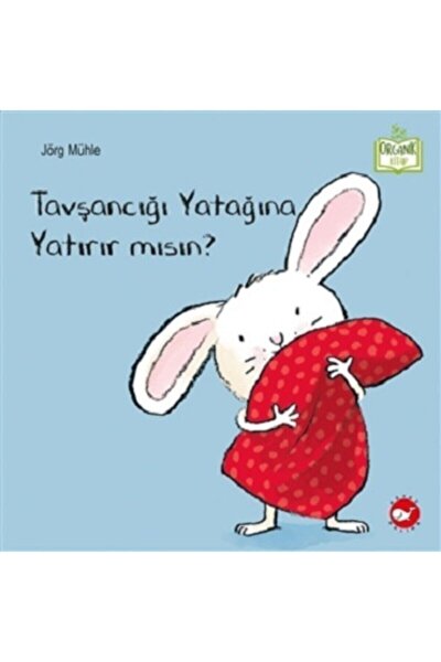 beyaz balina yayinlari tavsancigi yatagina yatirir misin fiyati yorumlari trendyol