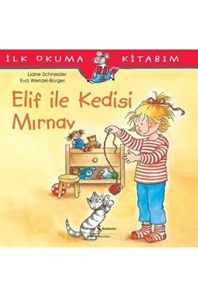 Is Bankasi Kultur Yayinlari Elif Ile Kedisi Mirnav Ilk Okuma Kitabim Trendyol