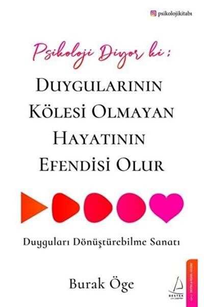 destek yayinlari psikoloji diyor ki duygularinin kolesi olmayan hayatinin efendisi olur fiyati yorumlari trendyol